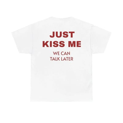 Just Kiss Me Short-Sleeve T-Shirt